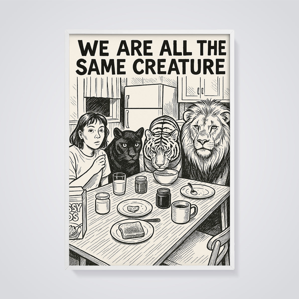 We Are All The Same Creature Print framed in white on a grey background