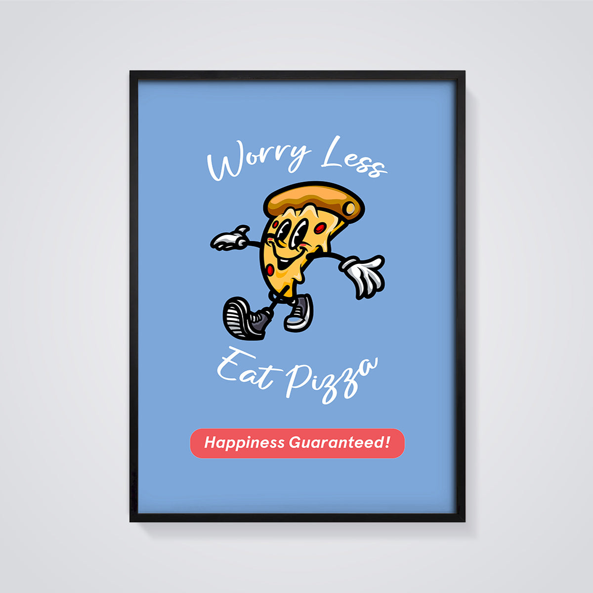 Worry Less Eat Pizza Print Aesthetic framed in black on a grey background