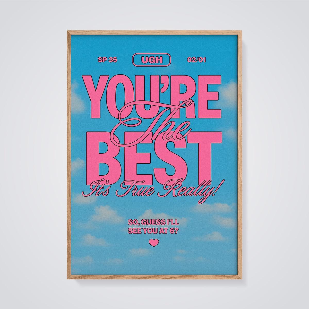 You're The Best Sky Print framed in oak on a grey background